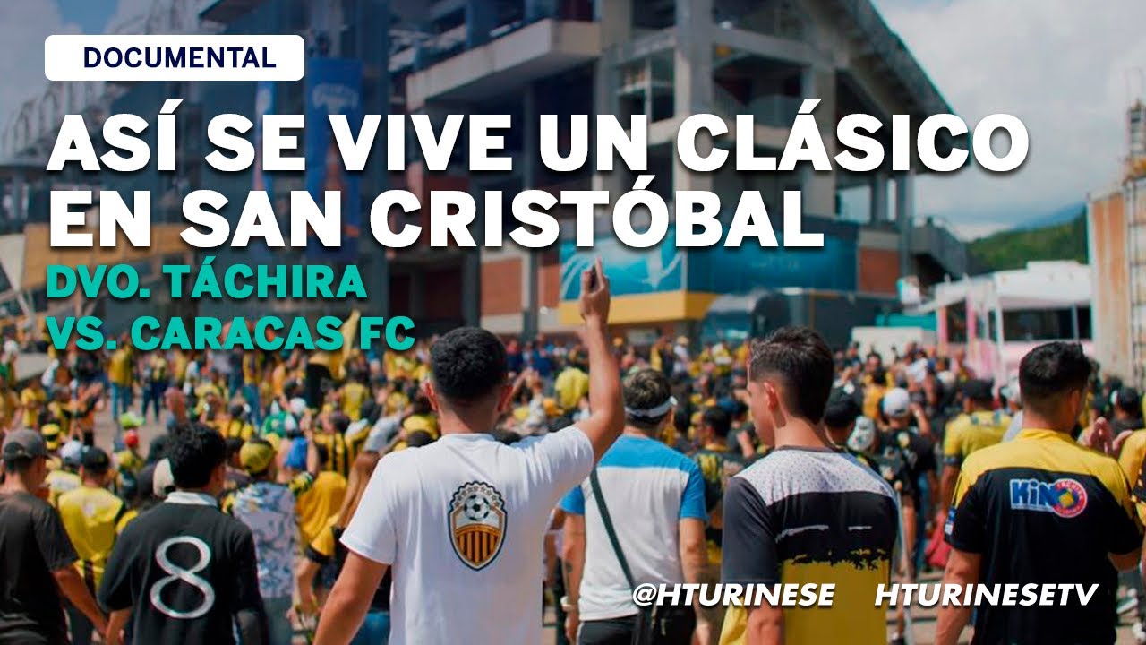 ¡ASÍ SE VIVE UN CLÁSICO EN SAN CRISTÓBAL! | Dvo. Táchira | Caracas FC